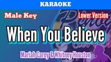 When You Believe by Mariah Carey & Whitney Houston (Karaoke : Male Key : Lower Version)