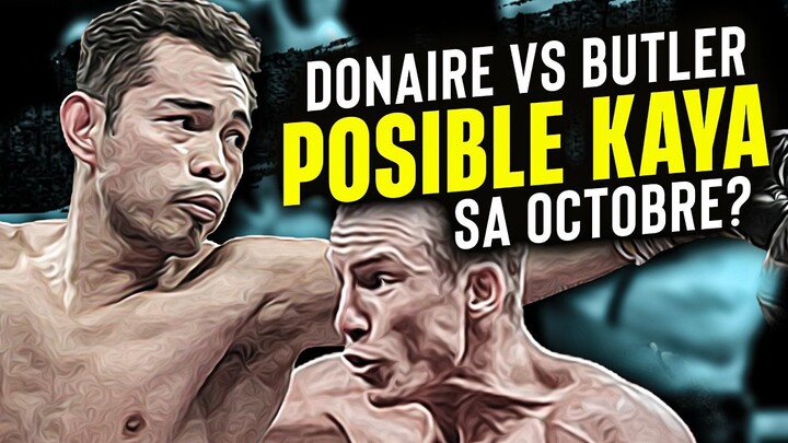 DONAIRE vs BUTLER POSIBLE KAYA SA OCTOBER?