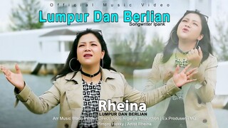 RHEINA - LUMPUR DAN BERLIAN (VIDEO MUSIC OFFICIAL) SLOW ROCK 2025