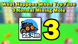 What happens when you fuse 3 Mining Mole in Pet Simulator X