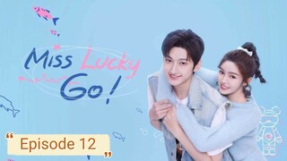 Miss Lucky Go 🇨🇳 2023 EP 12