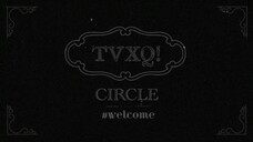 TVXQ - Circle #welcome in Seoul 'Part 2' [2018.05.05]