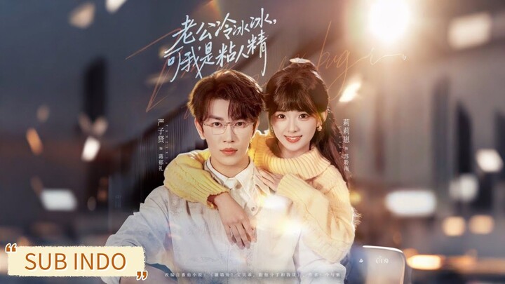 🔥Yan Zixian & Lily Zai - My Husband is Cold and Aloof, But I'm Clingy《老公冷冰冰，可我是粘人精》Sub Indo