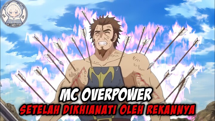 Anime Overpower Dikhianati Oleh Rekannya