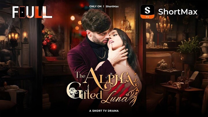 📺【FULL】 The Alpha's Gifted Luna