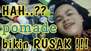 pomade - apakah membuat rambut rusak ???