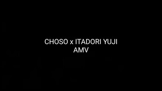 CHOSO X ITADORI YUJI [AMV EDI]