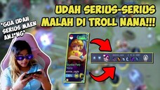 Udah Serius-serius malah di TROLLL NANA!