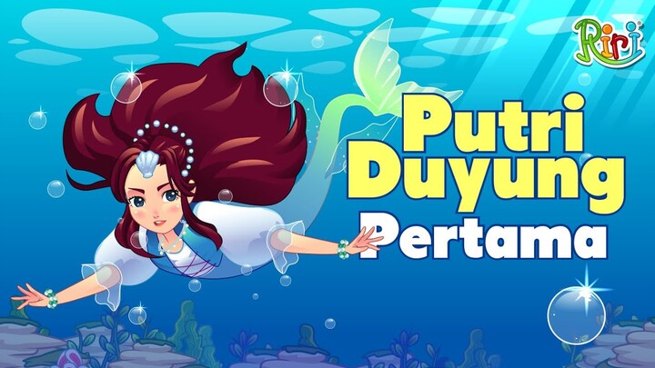 Putri Duyung Cantik Pertama | Dongeng Anak Bahasa Indonesia | Cerita Rakyat dan Dongeng Nusantara