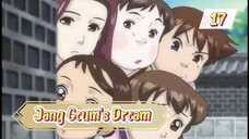 Jang Geum’s Dream S01E17 (Korean Dub/English Sub)