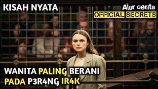 KISAH NYATA• PERJUANGAN SEORANG WANITA PEMBERANI MENGGAGALKAN P3R4NG IR4K• Official secrets (2019) •