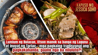 Mga pagkaing tradisyunal ang pagkakahanda, paano nga ba niluluto?! | Kapuso Mo, Jessica Soho