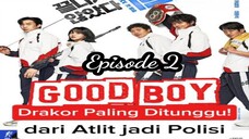 GOOD BOY 2025 (EPISODE 2) SUB-INDO