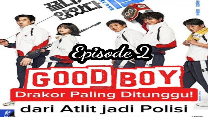 GOOD BOY 2025 (EPISODE 2) SUB-INDO