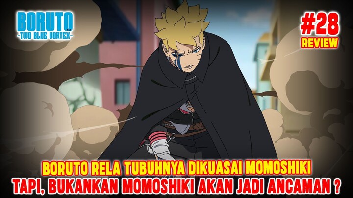 [REVIEW] TUBUH BORUTO DIAMBIL MOMOSHIKI❗BUKANKAH ITU JADI ANCAMAN❓BORUTO TWO BLUE VORTEX CHAPTER 28❗