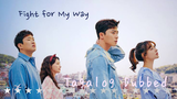 Fight for my way Ep7 - Tagalog dubbed