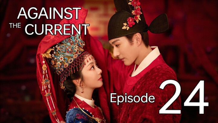 Against The Current EP 24 ( ENG SUB)