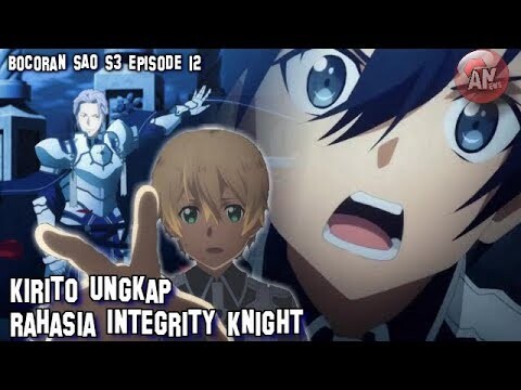 Kirito Ungkap Rahasia Integrity Knight | Bocoran SAO S3 Episode 12