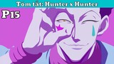 Tóm Tắt Anime: Thợ săn tí hon - Hunter x Hunter ss1 P15