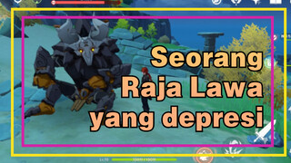 Seorang Raja Lawa yang depresi