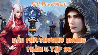 💎 Đấu Phá Thương Khung Phần 5 Tập 92 Thuyết Minh Full HD