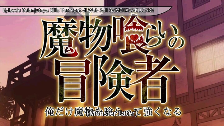 Monster Eater Episode 06 Sub Indo
