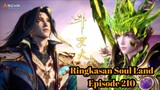 Ringkasan Soul Land Episode 210 -Baku Hantam Pertama Tang Dan VS Bibi Dong