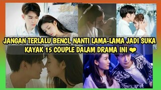 15 DRAMA CHINA HITS BERTEMA BENCI JADI CINTA