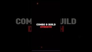 COMBO & BUILD DYRROTH PALING SAKIT