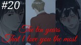 The ten years that l love you the most 😘😍 Chinese bl manhua Chapter 20 in hindi 🥰💕🥰💕🥰