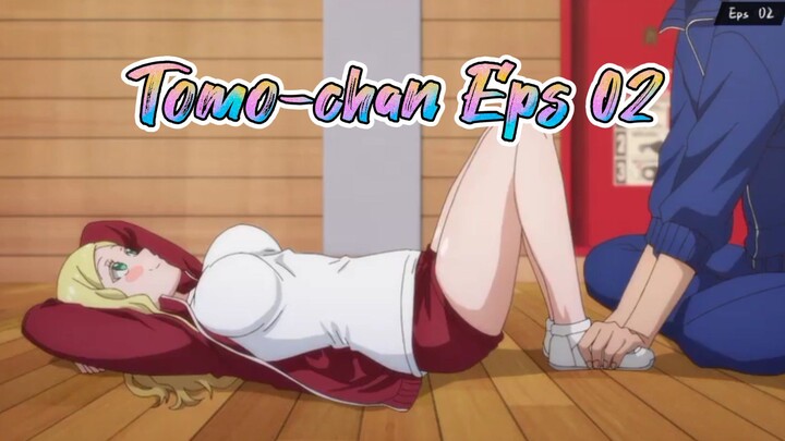 Tomo-chan Wa Onnanoko Eps 02 Anime (2023)