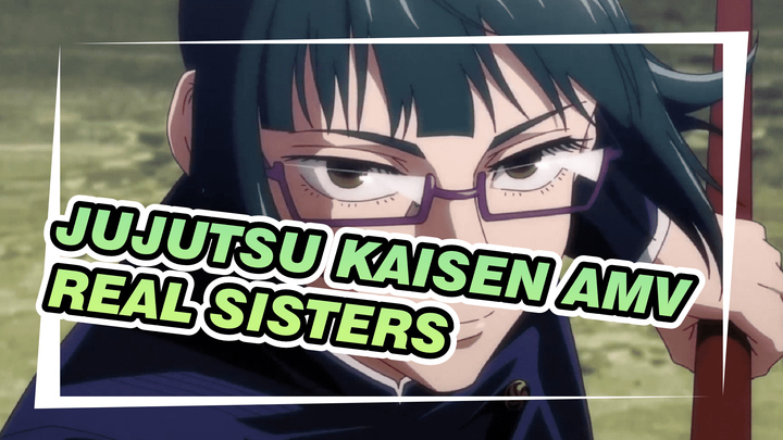 Maybe This Is How Real Sisters Should Be! | Jujutsu Kaisen