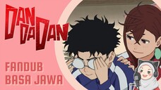 "Aku Juga Mau Jadi Keren!" Ayase Gemas! - Dandadan [FANDUB JAWA déning sayAnn]