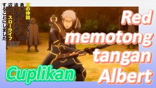 [Banished from the Hero's Party]Cuplikan | Red memotong tangan Albert