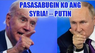 BABALA NI PUTIN: PASASABUGIN ANG SYRIA