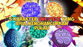 5 Karakter ONE PIECE Yang Bisa MENGHANCURKAN Pulau Menurut GW‼️Kalau Menurut KALIAN⁉️