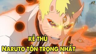 Idol Trong Lòng Naruto | Top 7 Kẻ Thù Được Naruto Tôn Trọng Nhất