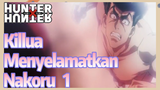 Killua Menyelamatkan Nakoru 1