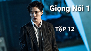 Giọng Nói 1 - Tập 12 | Lồng Tiếng Việt