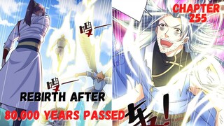 Rebirth After 80.000 Years chapter 255 udah kena buff nich