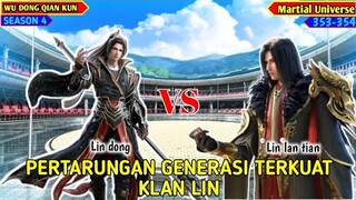 PERTARUNGAN GENERASI TERKUAT KLAN LIN. Wu Dong Qian kun # 353-354