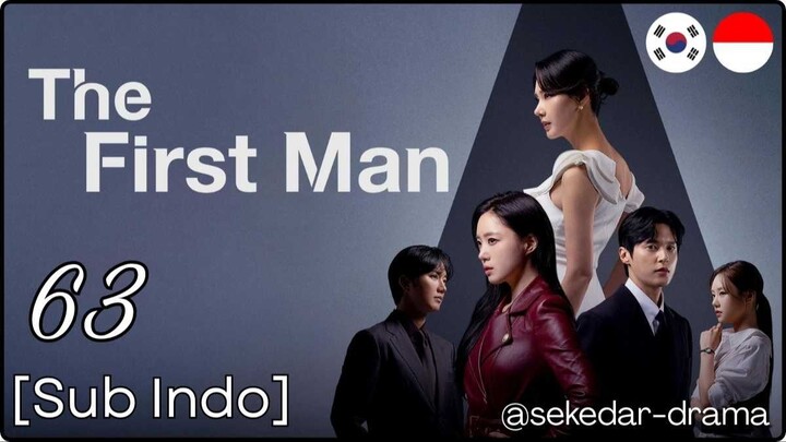 [Sub Indo] ☝️ 𝕋𝕙𝕖 𝔽𝕚𝕣𝕤𝕥 𝕄𝕒𝕟 ♂️ – Eps. 63 (2025)