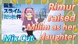 [Slime]Mix Cut |   Rimur raised Milim as her daughter