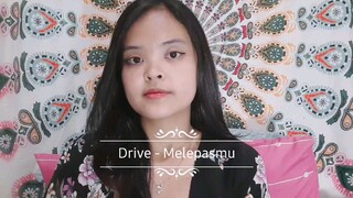 Drive - Melepasmu