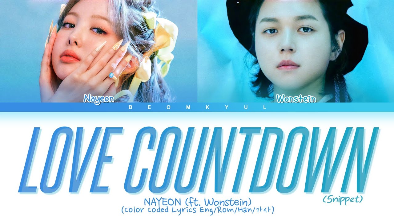 Im Snippet Nayeon Love Countdown Ft Wonstein Lyrics Color Coded Lyrics Bilibili