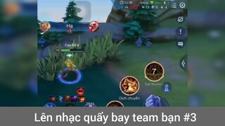 Lên nhạc là quẩy bay team bạn p3