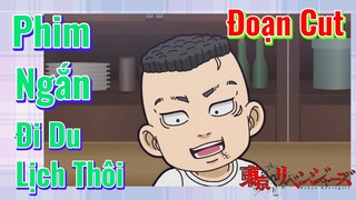 [Tokyo Revengers] Đoạn Cut | Phim Ngắn - Đi Du Lịch Thôi