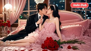 【Indo Dub】Dia Kira Nikah Kontrak Biasa, Tapi Ternyata Pria Ini Sudah Menunggunya bertahun tahun1