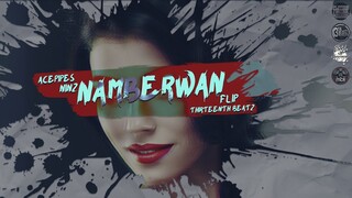 NAMBERWAN - Acepipes, Ninz, Flip & 13th Beatz (Official Lyric Video)