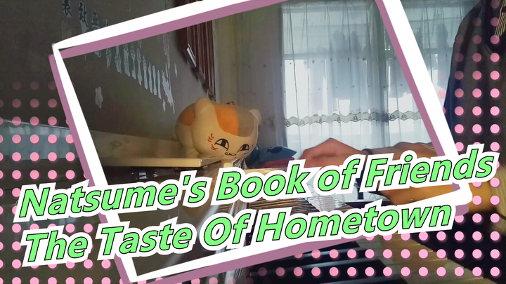 [Natsume's Book of Friends] The Taste Of Hometown - OST